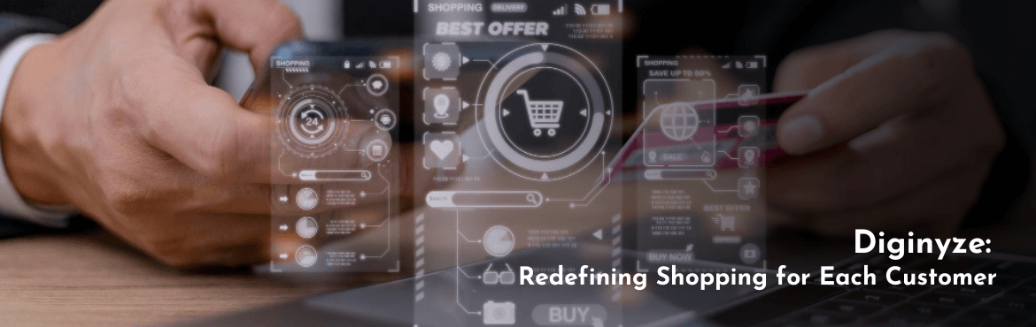 Redefining Shopping for Each Customer